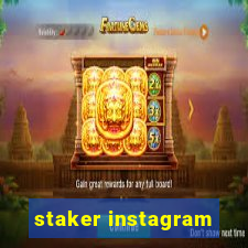 staker instagram